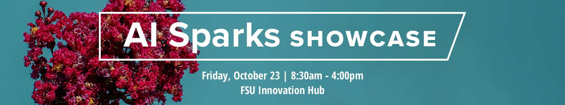 AI Sparks Showcase Friday October 23 8:30am to 4:00pm FSU Innovation Hub