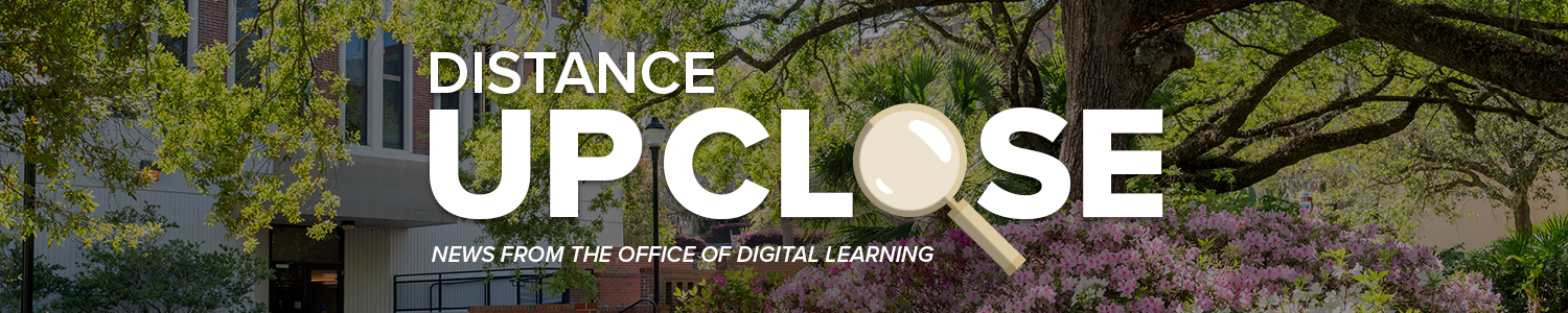 Banner that reads Distance Up Close News from the Office of Digital Learning